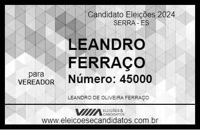 Candidato LEANDRO FERRAÇO 2024 - SERRA - Eleições