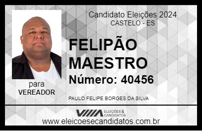 Candidato FELIPÃO MAESTRO 2024 - CASTELO - Eleições