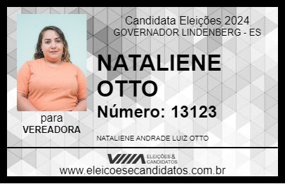 Candidato NATALIENE OTTO 2024 - GOVERNADOR LINDENBERG - Eleições