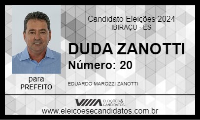 Candidato DUDA ZANOTTI  2024 - IBIRAÇU - Eleições