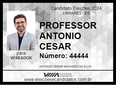 Candidato PROFESSOR ANTONIO CESAR 2024 - LINHARES - Eleições