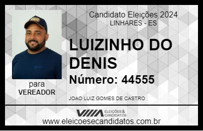 Candidato LUIZINHO DO DENIS 2024 - LINHARES - Eleições