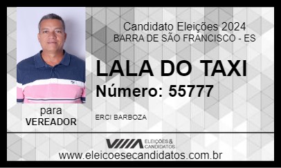 Candidato LALA DO TAXI 2024 - BARRA DE SÃO FRANCISCO - Eleições