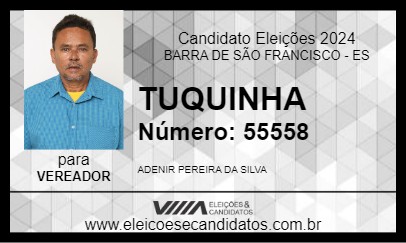 Candidato TUQUINHA 2024 - BARRA DE SÃO FRANCISCO - Eleições