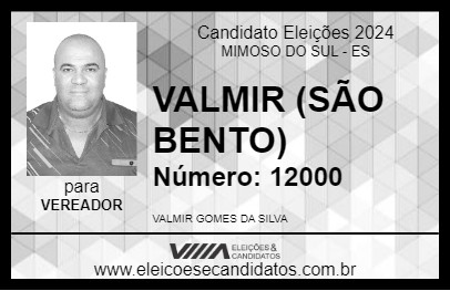 Candidato VALMIR (SÃO BENTO) 2024 - MIMOSO DO SUL - Eleições