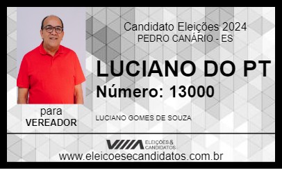 Candidato LUCIANO DO PT 2024 - PEDRO CANÁRIO - Eleições