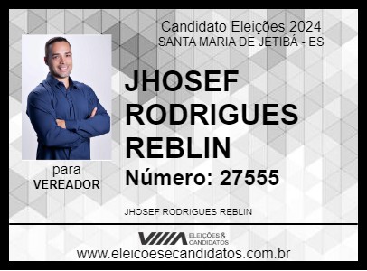 Candidato JHOSEF RODRIGUES REBLIN 2024 - SANTA MARIA DE JETIBÁ - Eleições