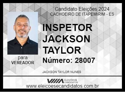 Candidato INSPETOR JACKSON TAYLOR 2024 - CACHOEIRO DE ITAPEMIRIM - Eleições