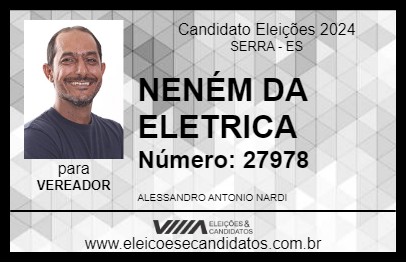 Candidato NENÉM DA ELETRICA 2024 - SERRA - Eleições