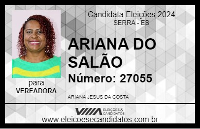 Candidato ARIANA DO SALÃO 2024 - SERRA - Eleições