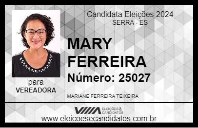 Candidato MARY FERREIRA 2024 - SERRA - Eleições