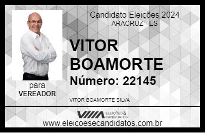 Candidato VITOR BOAMORTE 2024 - ARACRUZ - Eleições