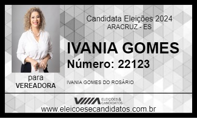 Candidato IVANIA GOMES 2024 - ARACRUZ - Eleições