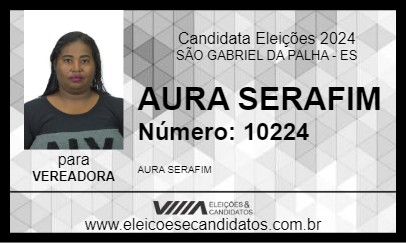 Candidato AURA SERAFIM 2024 - SÃO GABRIEL DA PALHA - Eleições