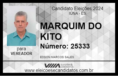 Candidato MARQUIM DO KITO 2024 - IÚNA - Eleições