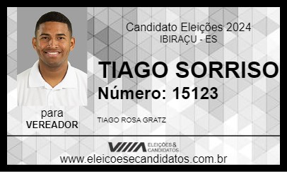 Candidato TIAGO SORRISO  2024 - IBIRAÇU - Eleições