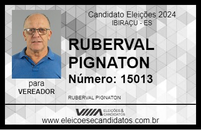 Candidato RUBERVAL PIGNATON  2024 - IBIRAÇU - Eleições