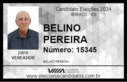 Candidato BELINO PEREIRA  2024 - IBIRAÇU - Eleições