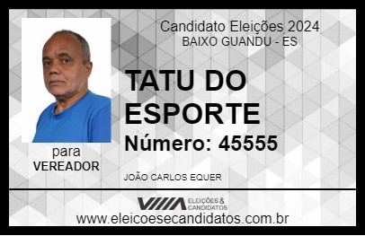 Candidato TATU DO ESPORTE  2024 - BAIXO GUANDU - Eleições