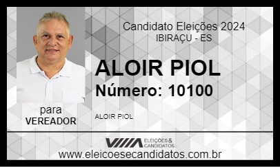 Candidato ALOIR PIOL  2024 - IBIRAÇU - Eleições