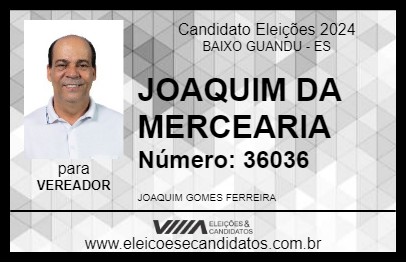 Candidato JOAQUIM DA MERCEARIA 2024 - BAIXO GUANDU - Eleições