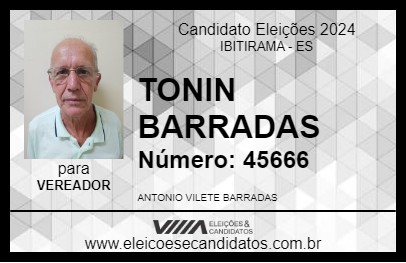 Candidato TONIN BARRADAS 2024 - IBITIRAMA - Eleições