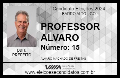 Candidato PROFESSOR ALVARO 2024 - BARRO ALTO - Eleições