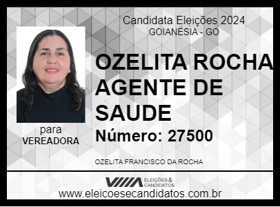 Candidato OZELITA ROCHA AGENTE DE SAUDE 2024 - GOIANÉSIA - Eleições