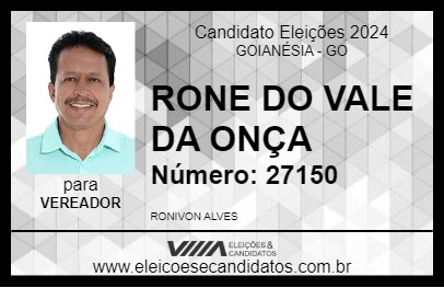 Candidato RONE DO VALE DA ONÇA 2024 - GOIANÉSIA - Eleições