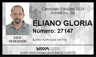 Candidato ELIANO GLORIA 2024 - GOIANÉSIA - Eleições