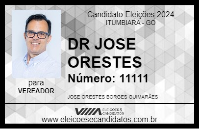 Candidato DR JOSE ORESTES 2024 - ITUMBIARA - Eleições