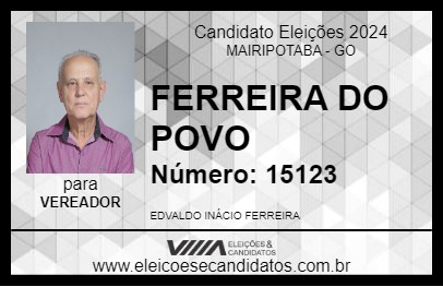 Candidato FERREIRA DO POVO 2024 - MAIRIPOTABA - Eleições