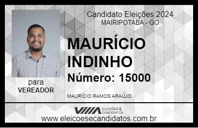 Candidato MAURÍCIO INDINHO 2024 - MAIRIPOTABA - Eleições