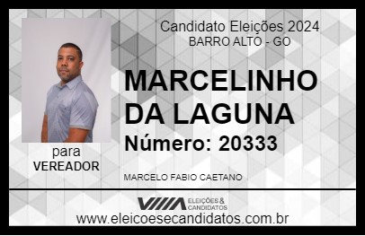 Candidato MARCELINHO DA LAGUNA 2024 - BARRO ALTO - Eleições