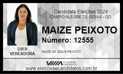 Candidato MAIZE PEIXOTO 2024 - CAMPO ALEGRE DE GOIÁS - Eleições