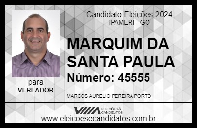 Candidato MARQUIM DA SANTA PAULA 2024 - IPAMERI - Eleições