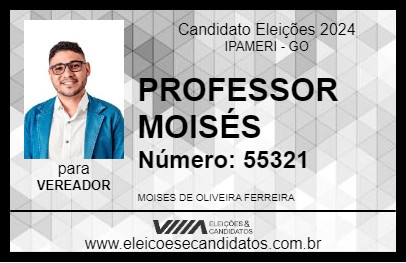 Candidato PROFESSOR MOISÉS 2024 - IPAMERI - Eleições