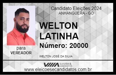 Candidato WELTON LATINHA 2024 - ANHANGÜERA - Eleições