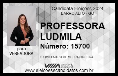 Candidato PROFESSORA LUDMILA 2024 - BARRO ALTO - Eleições