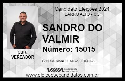 Candidato SANDRO DO VALMIR 2024 - BARRO ALTO - Eleições