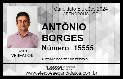 Candidato ANTÔNIO BORGES 2024 - ARENÓPOLIS - Eleições