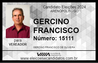 Candidato GERCINO FRANCISCO 2024 - ARENÓPOLIS - Eleições