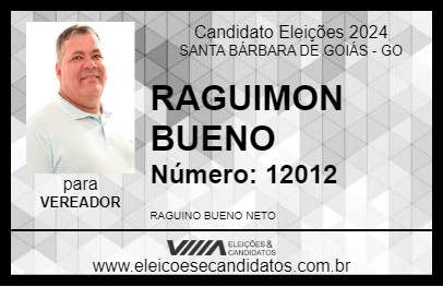 Candidato RAGUIMON BUENO 2024 - SANTA BÁRBARA DE GOIÁS - Eleições