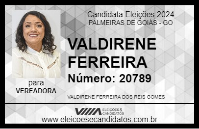 Candidato VALDIRENE FERREIRA 2024 - PALMEIRAS DE GOIÁS - Eleições