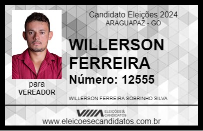 Candidato WILLERSON FERREIRA 2024 - ARAGUAPAZ - Eleições