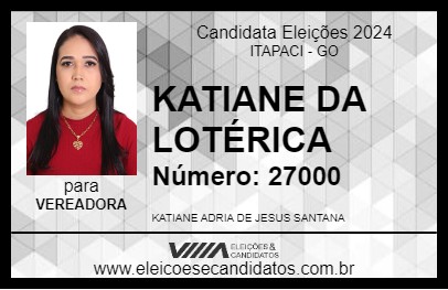 Candidato KATIANE DA LOTÉRICA 2024 - ITAPACI - Eleições