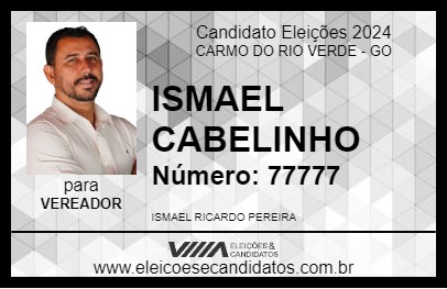 Candidato ISMAEL CABELINHO 2024 - CARMO DO RIO VERDE - Eleições