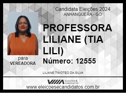 Candidato PROFESSORA LILIANE (TIA LILI) 2024 - ANHANGÜERA - Eleições