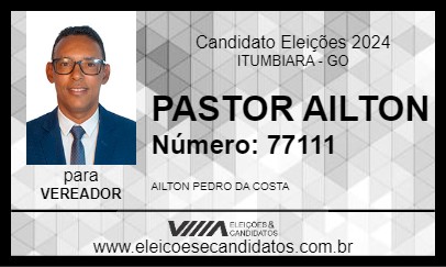 Candidato PASTOR AILTON 2024 - ITUMBIARA - Eleições