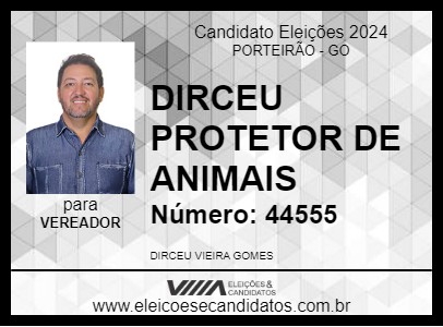 Candidato DIRCEU PROTETOR DE ANIMAIS 2024 - PORTEIRÃO - Eleições